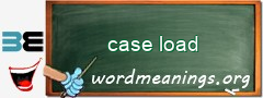 WordMeaning blackboard for case load